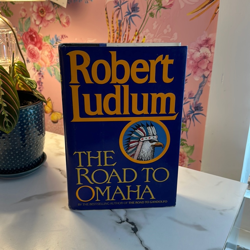 Robert Ludlum The Road to Omaha First Edition Hardcover Novel